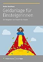 Geldanlage für Einsteigerinnen: Ein Ratgeber von F